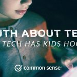 The campaign, Truth About Tech, will put pressure on the tech industry to make its products less intrusive and less addictive. Source: PRNewsfoto/Common Sense